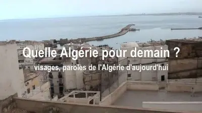 Quelle Algérie pour demain ? Paroles, visages de l’Algérie d’aujourd’hui